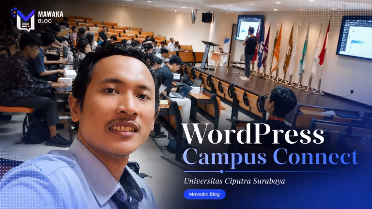 Pengalaman Mengikuti WordPress Campus Connect di Universitas Ciputra Surabaya